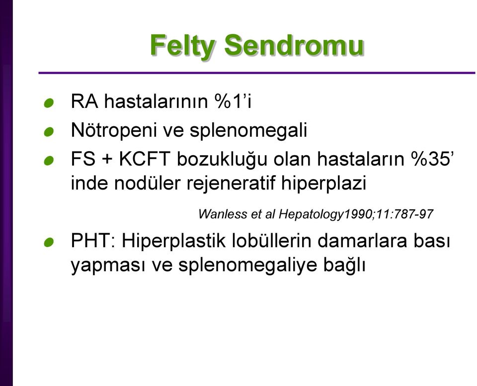 rejeneratif hiperplazi Wanless et al Hepatology1990;11:787-97