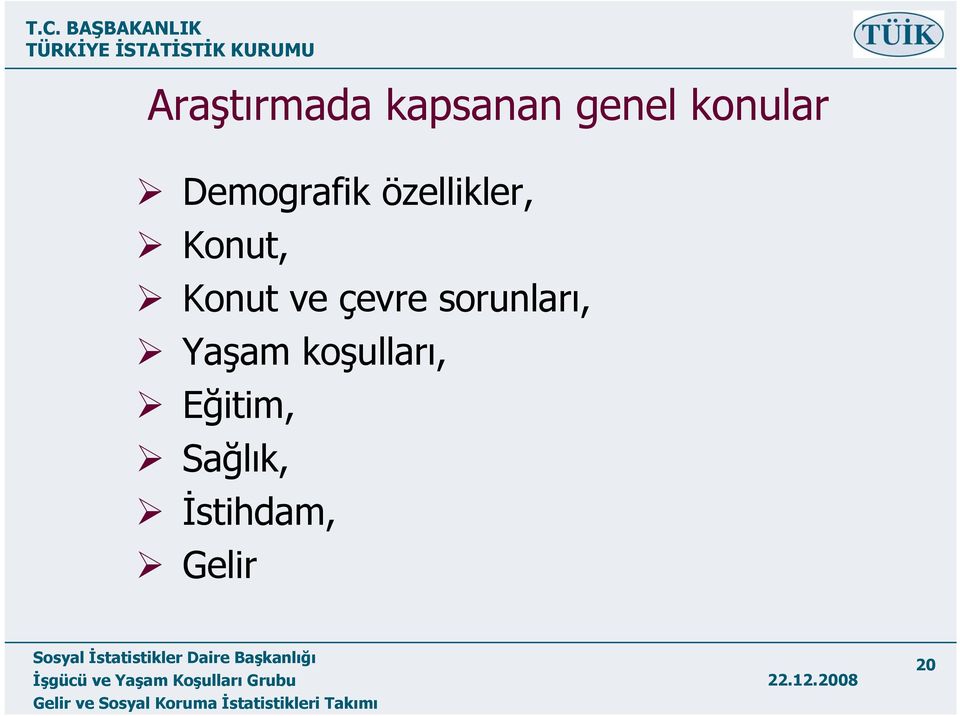 ve çevre sorunları, Yaşam