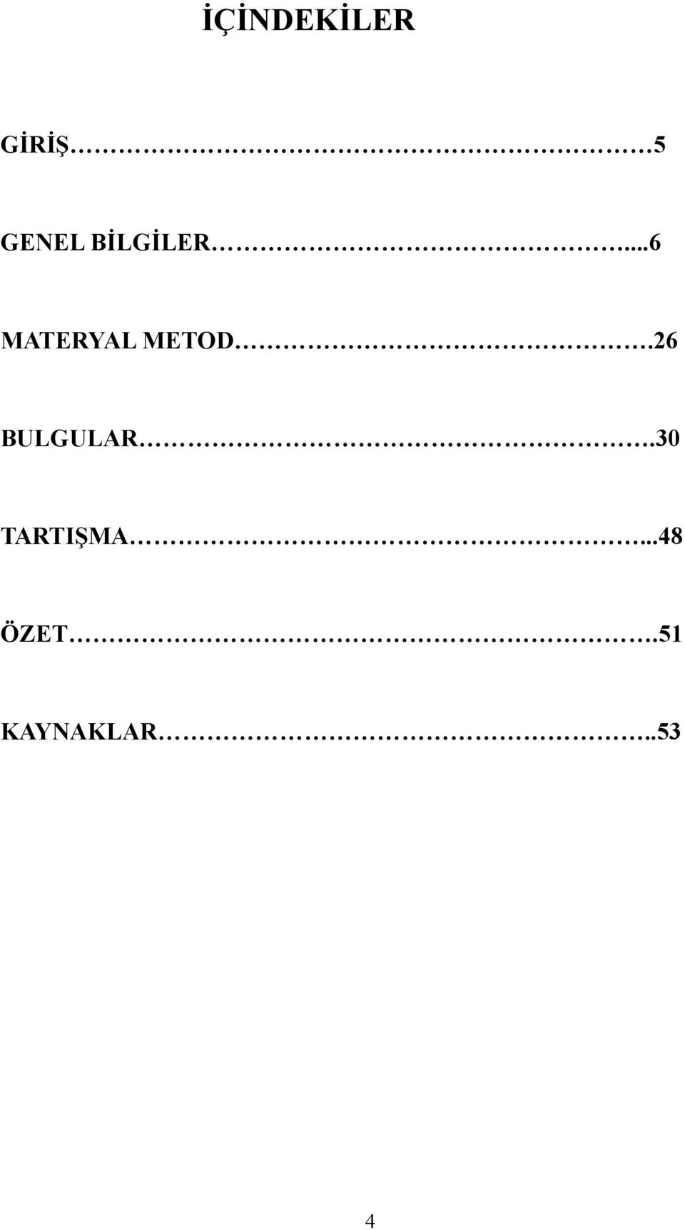 26 BULGULAR.30 TARTIŞMA.