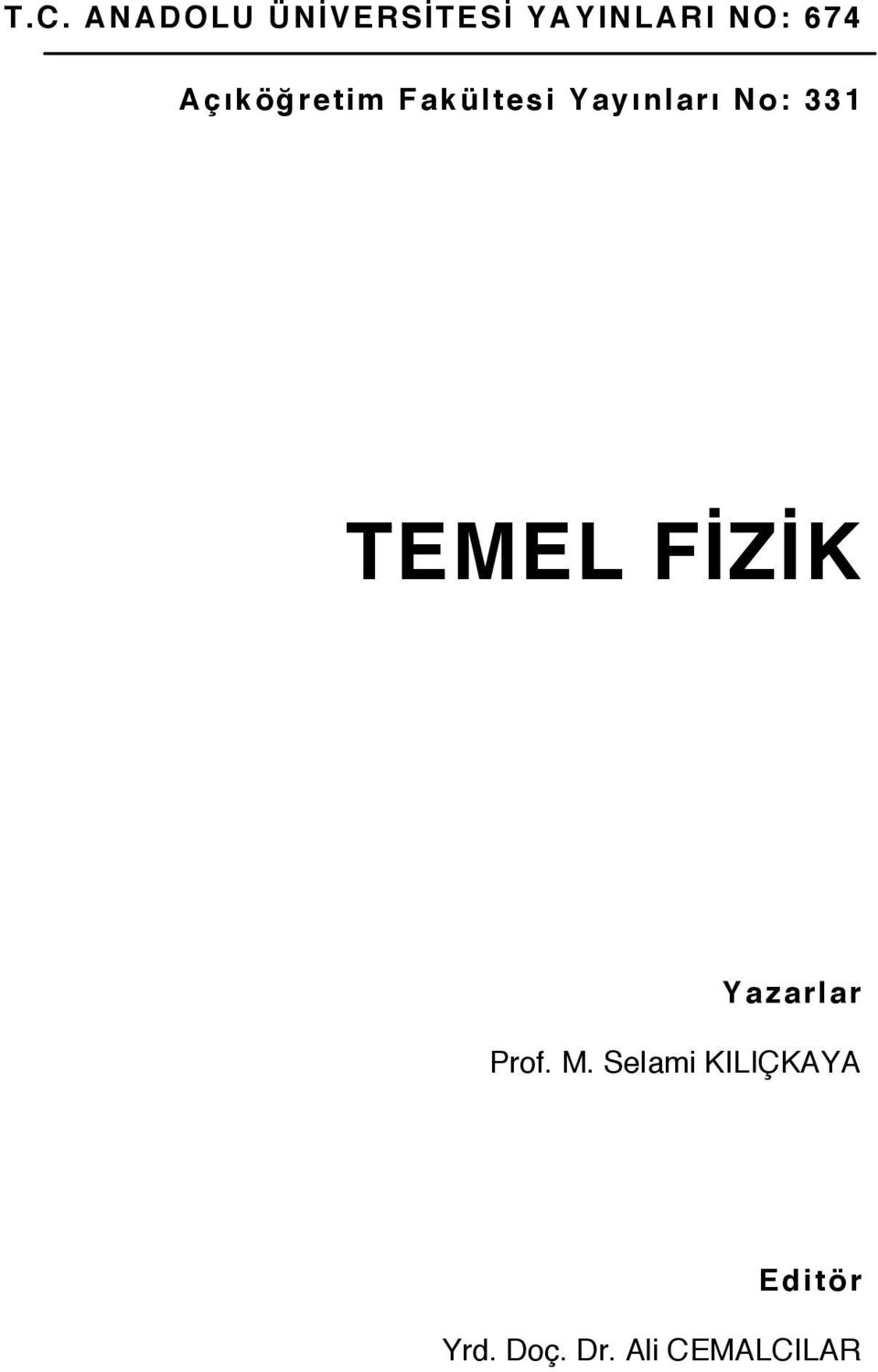 331 TEMEL FİZİK Yazarlar Prof. M.