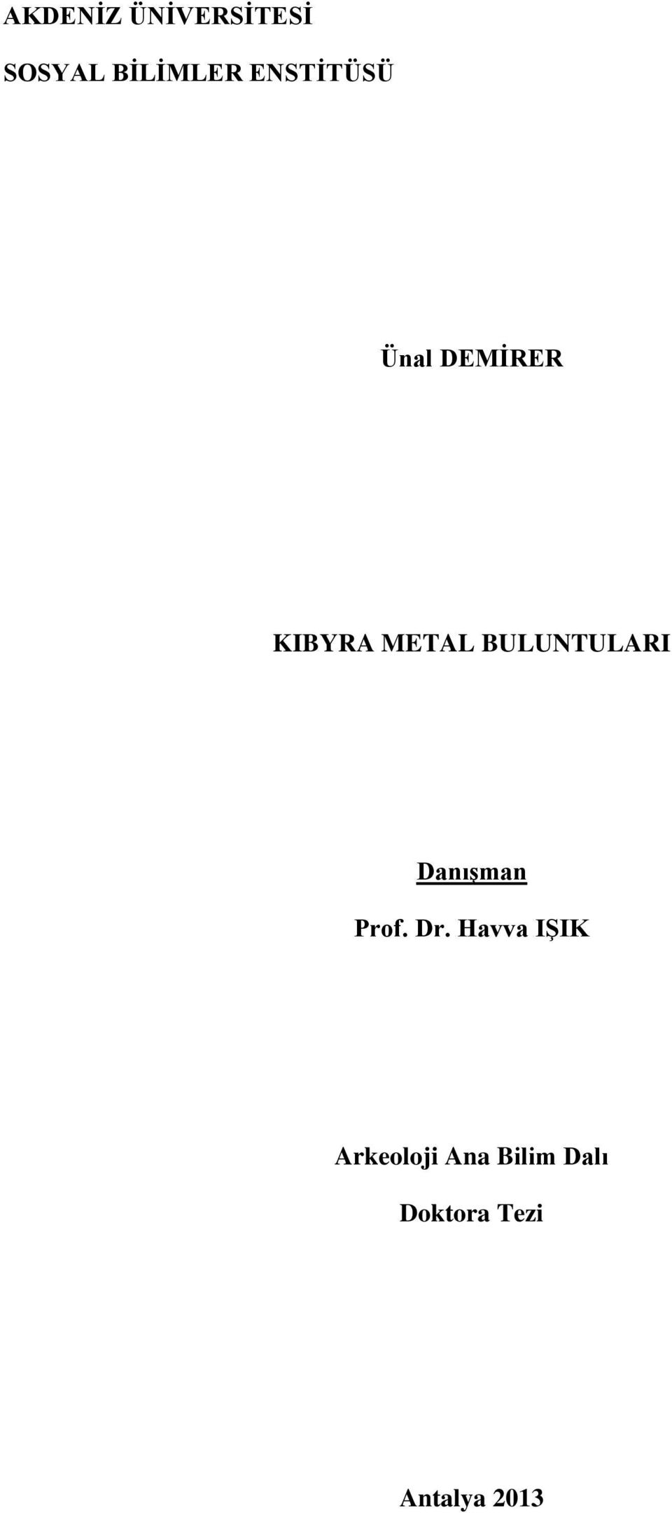 BULUNTULARI Danışman Prof. Dr.