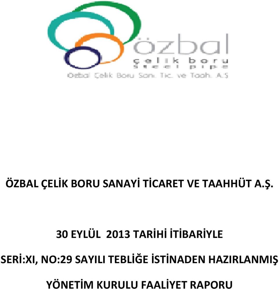 30 EYLÜL 2013 TARİHİ İTİBARİYLE SERİ:XI,