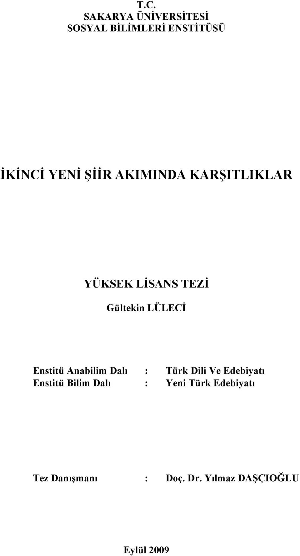 Enstitü Anabilim Dalı : Türk Dili Ve Edebiyatı Enstitü Bilim Dalı