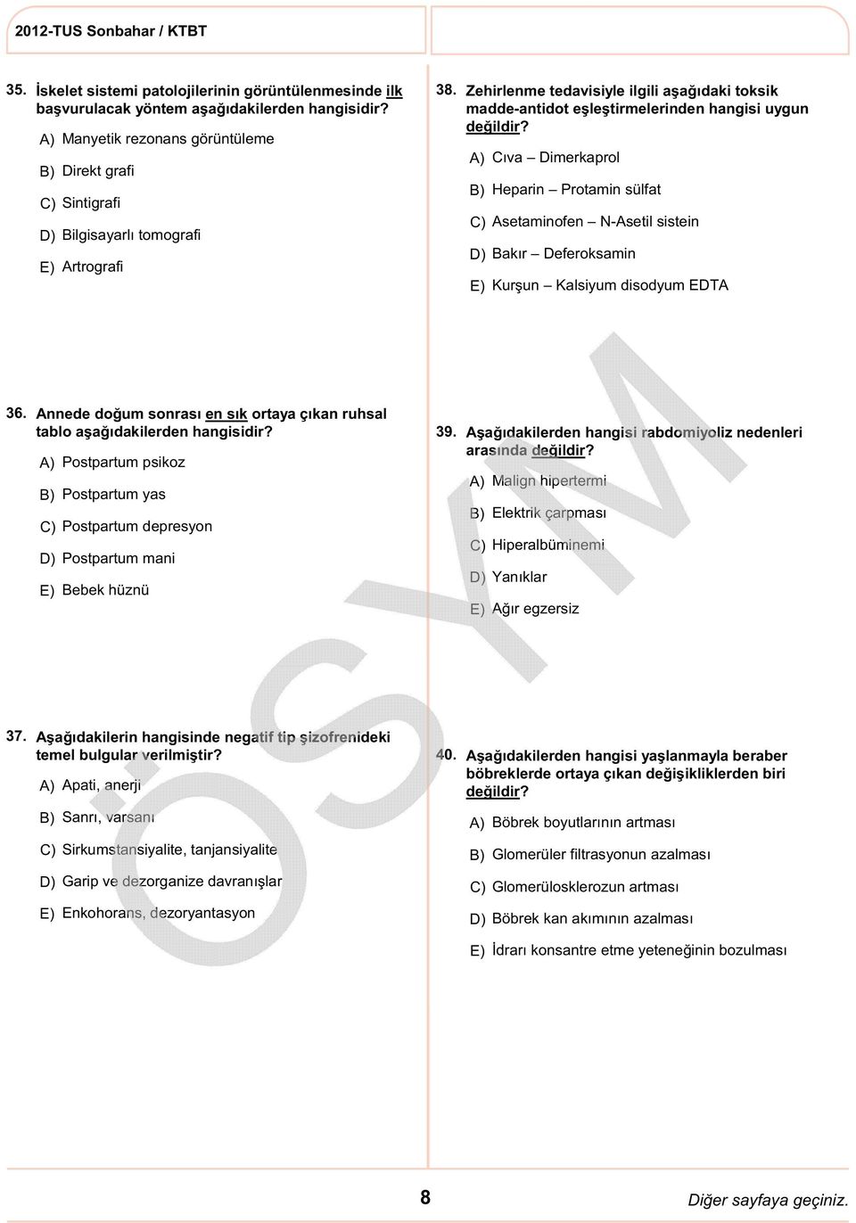 C) Asetaminofen N-Asetil sistein Bakır Deferoksamin Cıva Dimerkaprol Heparin Protamin sülfat Kurşun Kalsiyum disodyum EDTA 36.