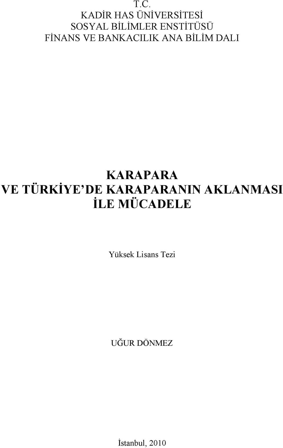 KARAPARA VE TÜRKİYE DE KARAPARANIN AKLANMASI İLE