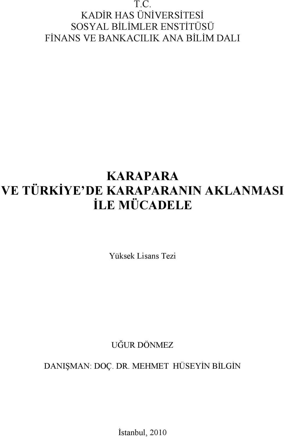 KARAPARANIN AKLANMASI İLE MÜCADELE Yüksek Lisans Tezi UĞUR