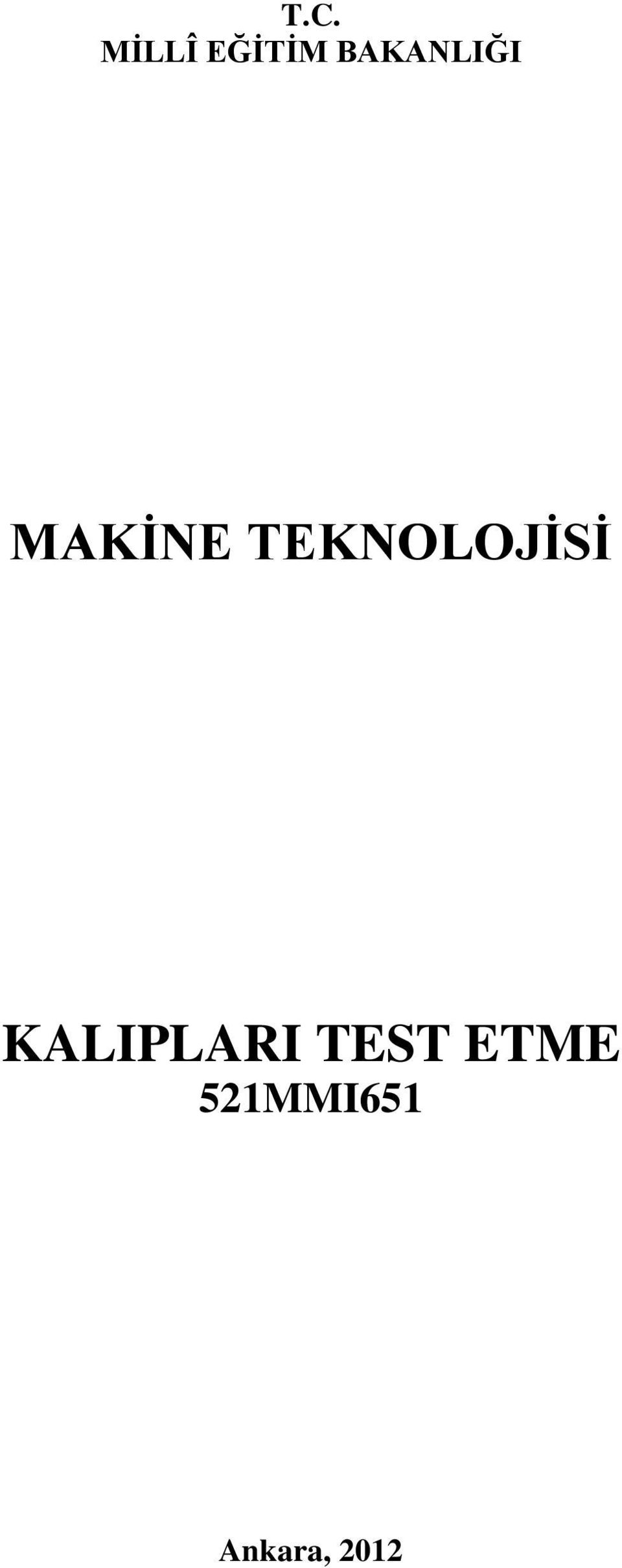 TEKNOLOJİSİ KALIPLARI