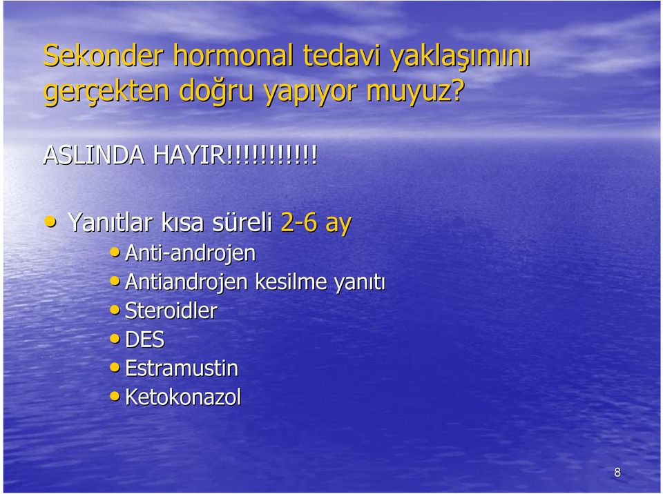 !!!!!!!!!! Yanıtlar kısa k sürelis 2-6 ay