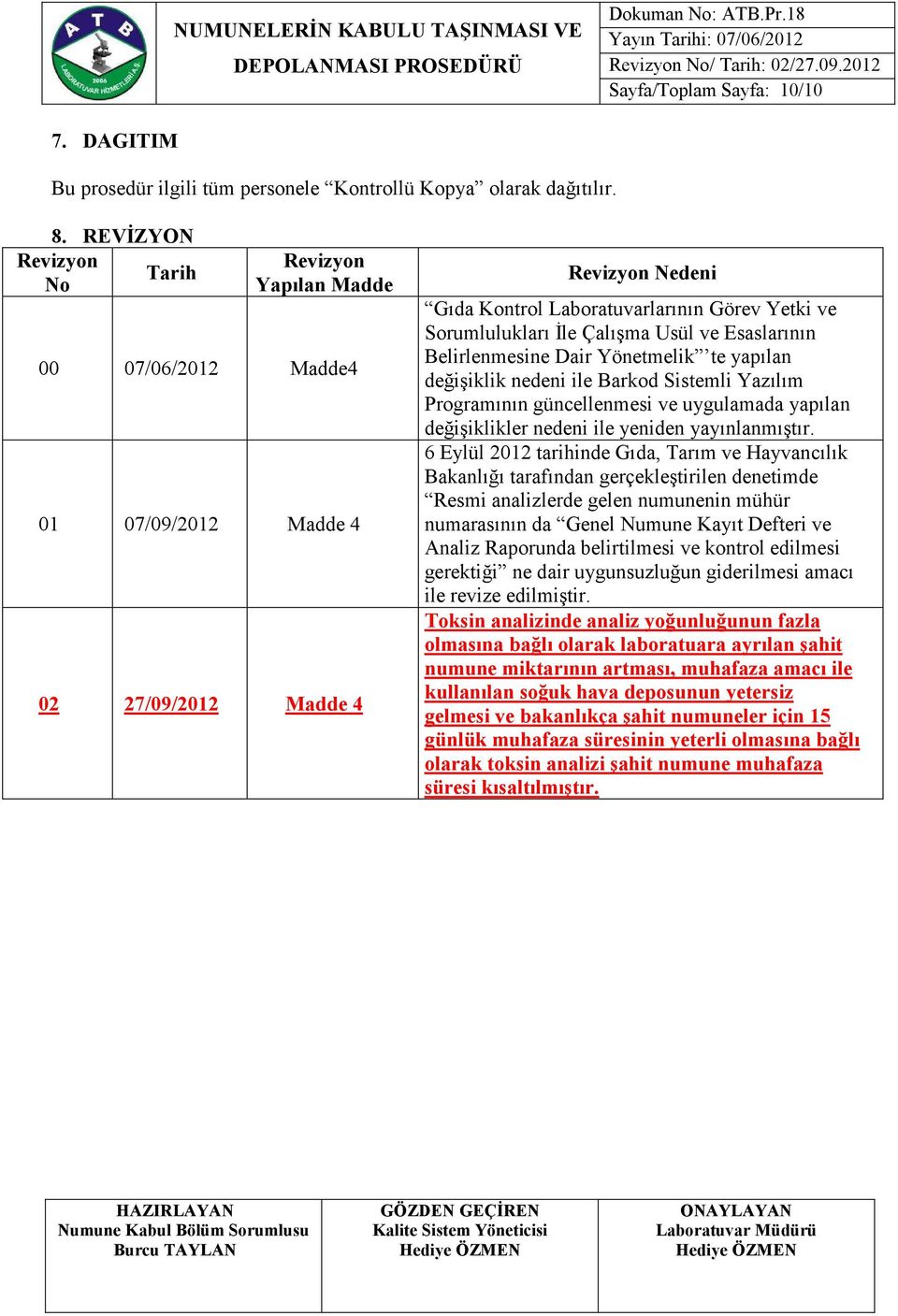 Çalışma Usül ve Esaslarının Belirlenmesine Dair Yönetmelik te yapılan değişiklik nedeni ile Barkod Sistemli Yazılım Programının güncellenmesi ve uygulamada yapılan değişiklikler nedeni ile yeniden