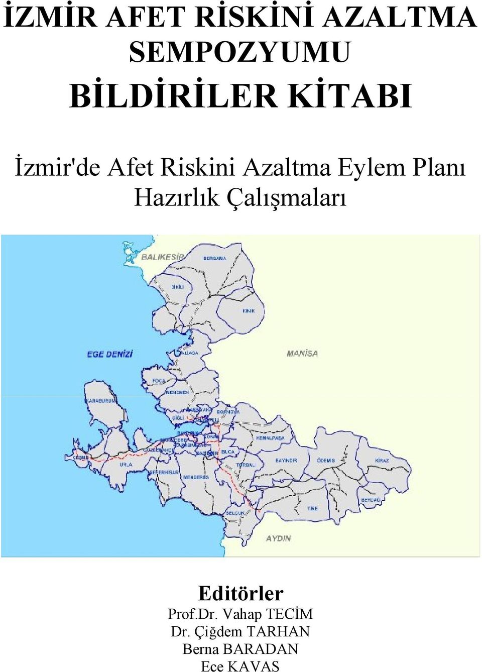 Eylem Planı Hazırlık Çalışmaları Editörler Prof.