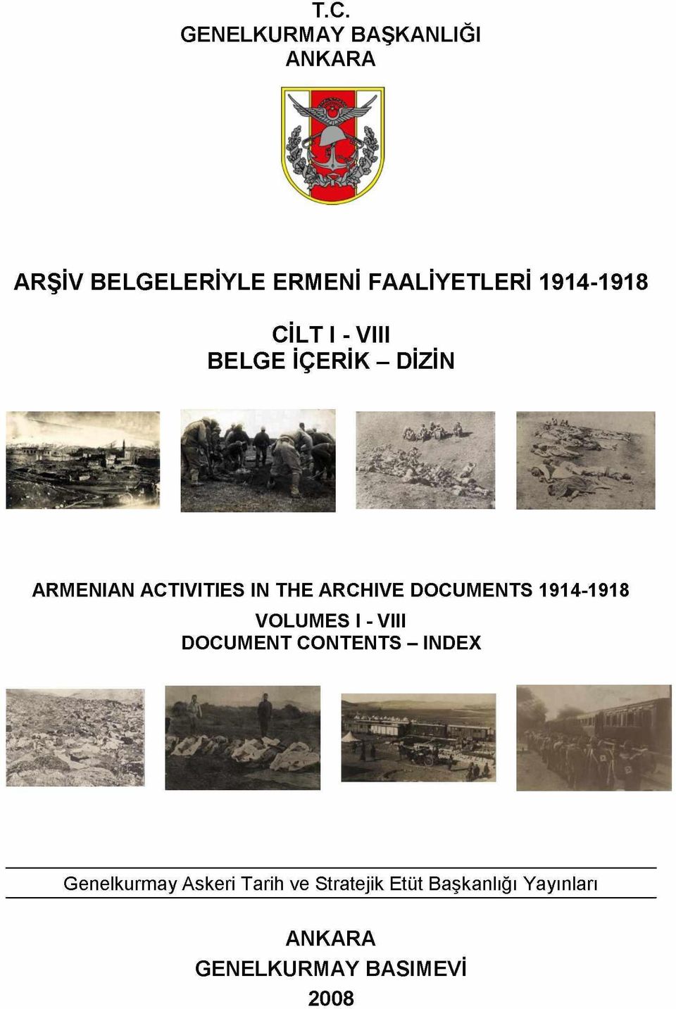 DOCUMENTS 1914-1918 VOLUMES - V DOCUMENT CONTENTS - NDEX Genelkurmay