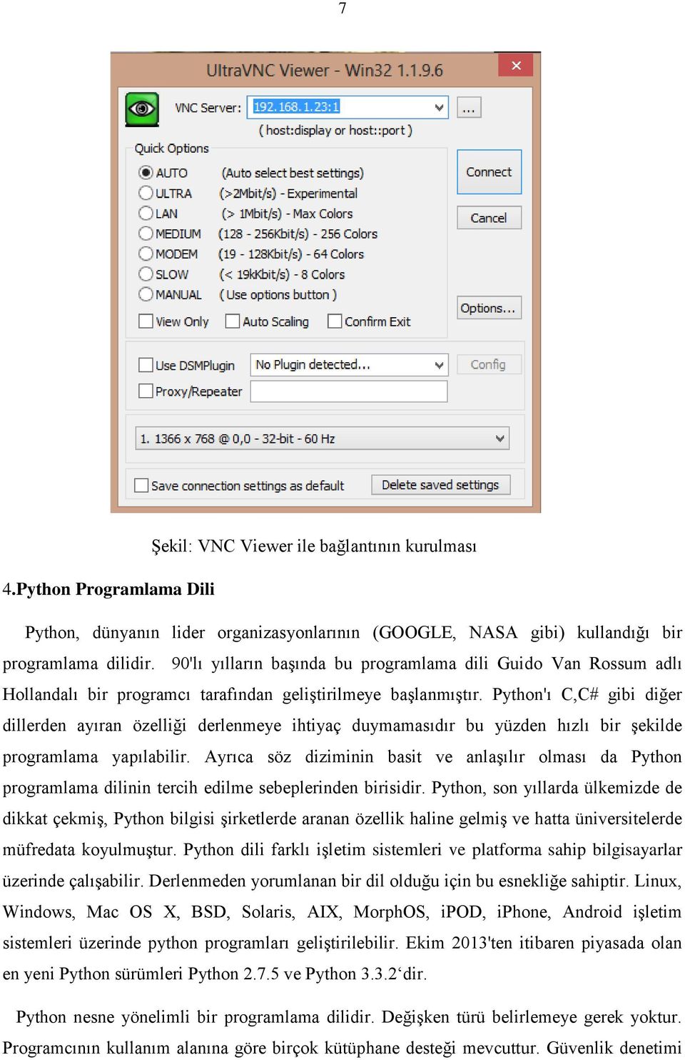 Python'ı C,C# gibi diğer dillerden ayıran özelliği derlenmeye ihtiyaç duymamasıdır bu yüzden hızlı bir şekilde programlama yapılabilir.