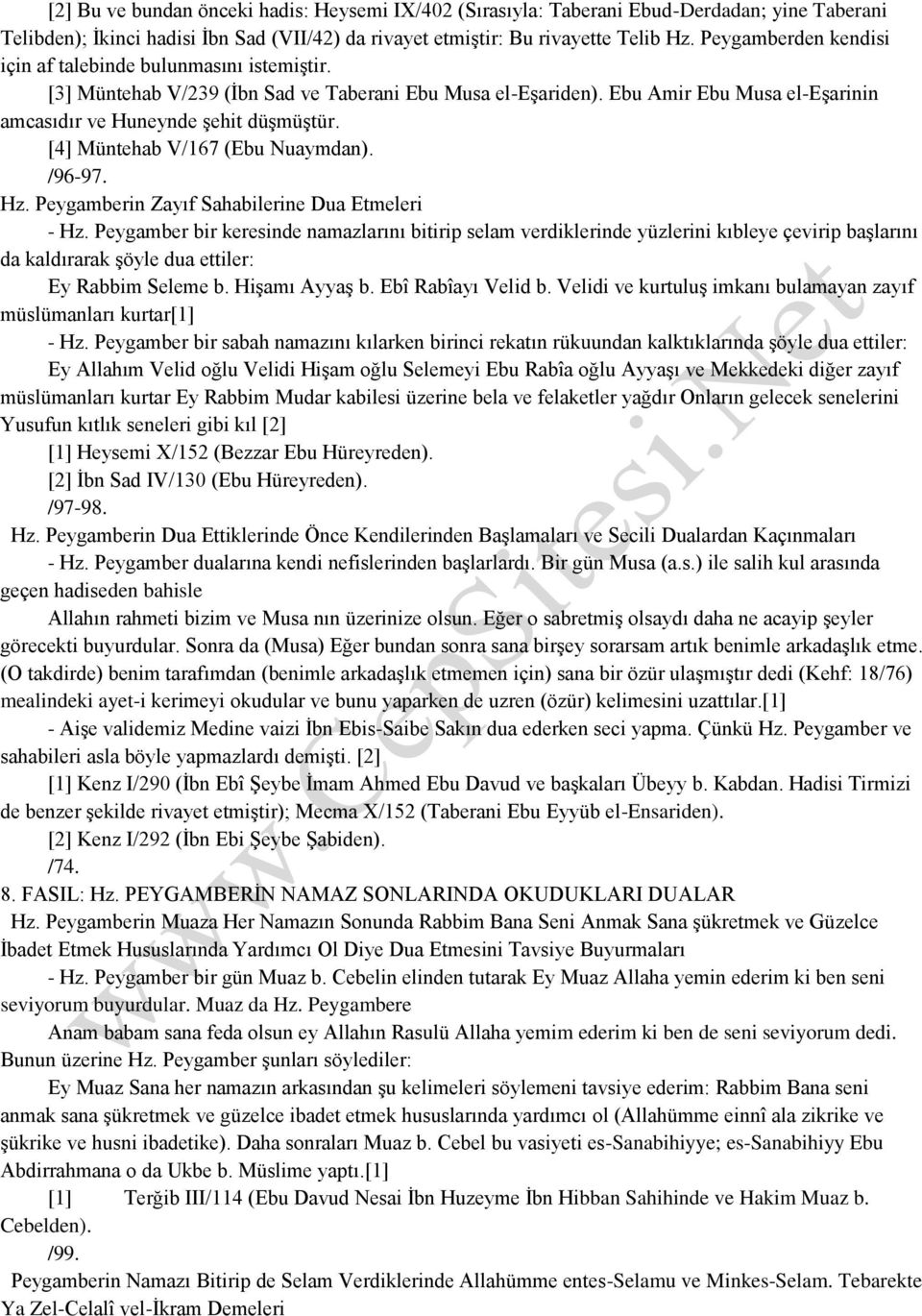 [4] Müntehab V/167 (Ebu Nuaymdan). /96-97. Hz. Peygamberin Zayıf Sahabilerine Dua Etmeleri - Hz.