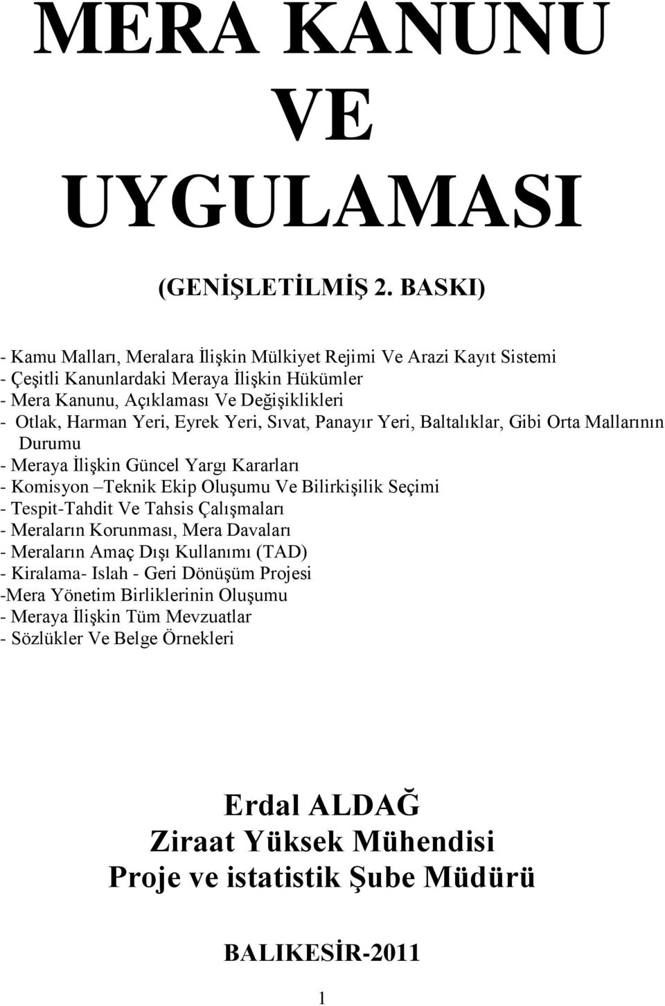 Yeri, Eyrek Yeri, Sıvat, Panayır Yeri, Baltalıklar, Gibi Orta Mallarının Durumu - Meraya İlişkin Güncel Yargı Kararları - Komisyon Teknik Ekip Oluşumu Ve Bilirkişilik Seçimi -