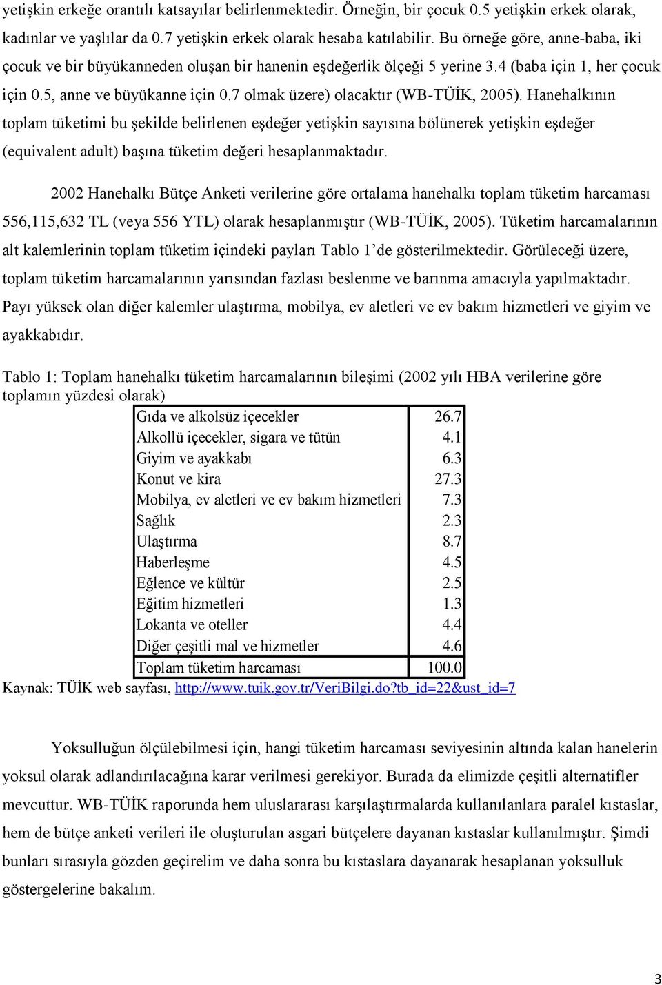 7 olmak üzere) olacaktır (WB-TÜİK, 2005).