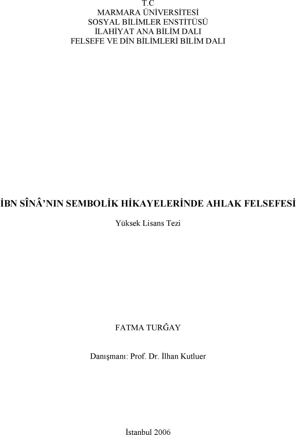 NIN SEMBOLİK HİKAYELERİNDE AHLAK FELSEFESİ Yüksek Lisans