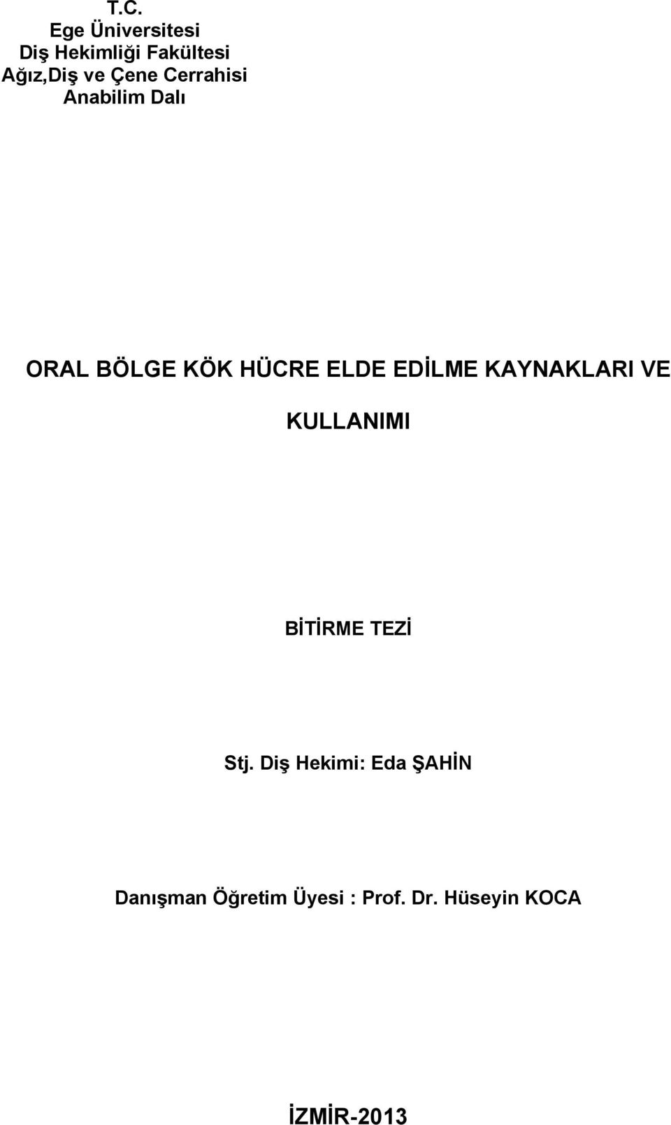 EDİLME KAYNAKLARI VE KULLANIMI BİTİRME TEZİ Stj.