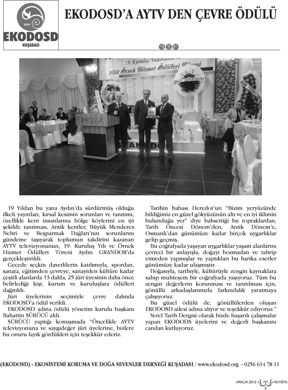 Kuruluş Yılı ve Örnek Hizmet Ödülleri Töreni Aydın GRANDOR da gerçekleştirildi.