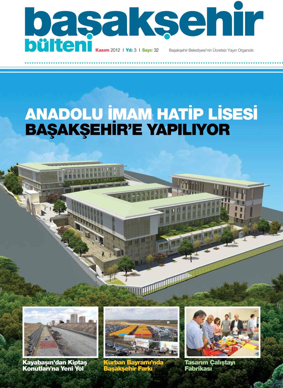 ANADOLU İMAM HATİP LİSESİ BAŞAKŞEHİR E YAPILIYOR Kayabaşın