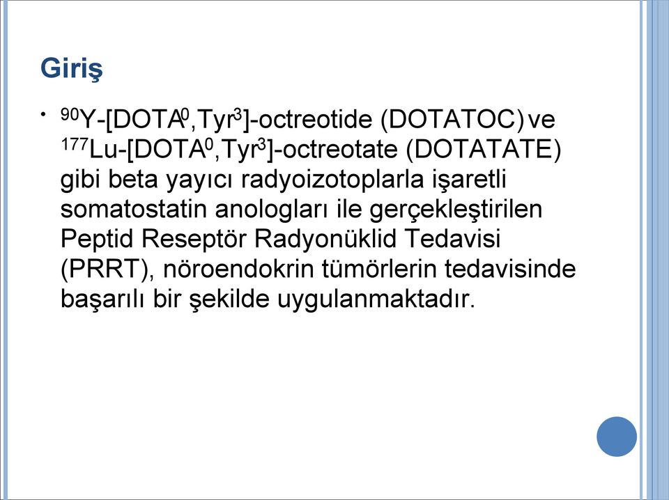 somatostatin anologları ile gerçekleştirilen Peptid Reseptör Radyonüklid