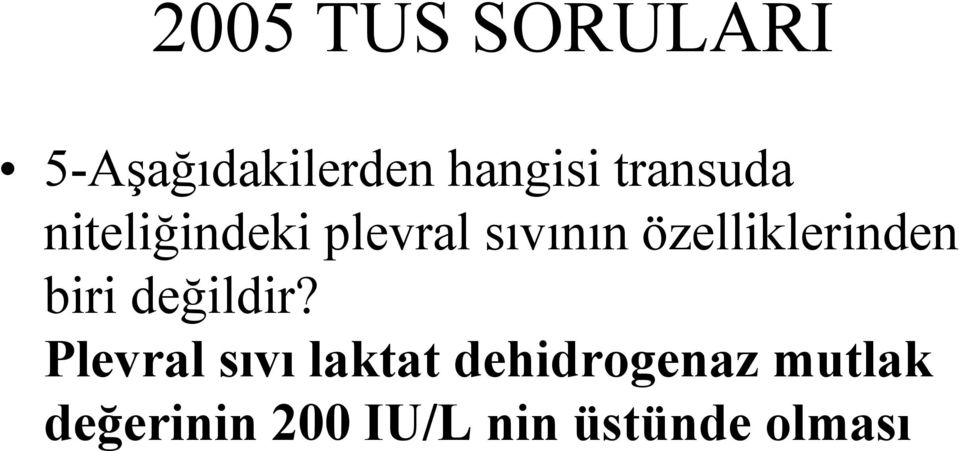 özelliklerinden biri değildir?