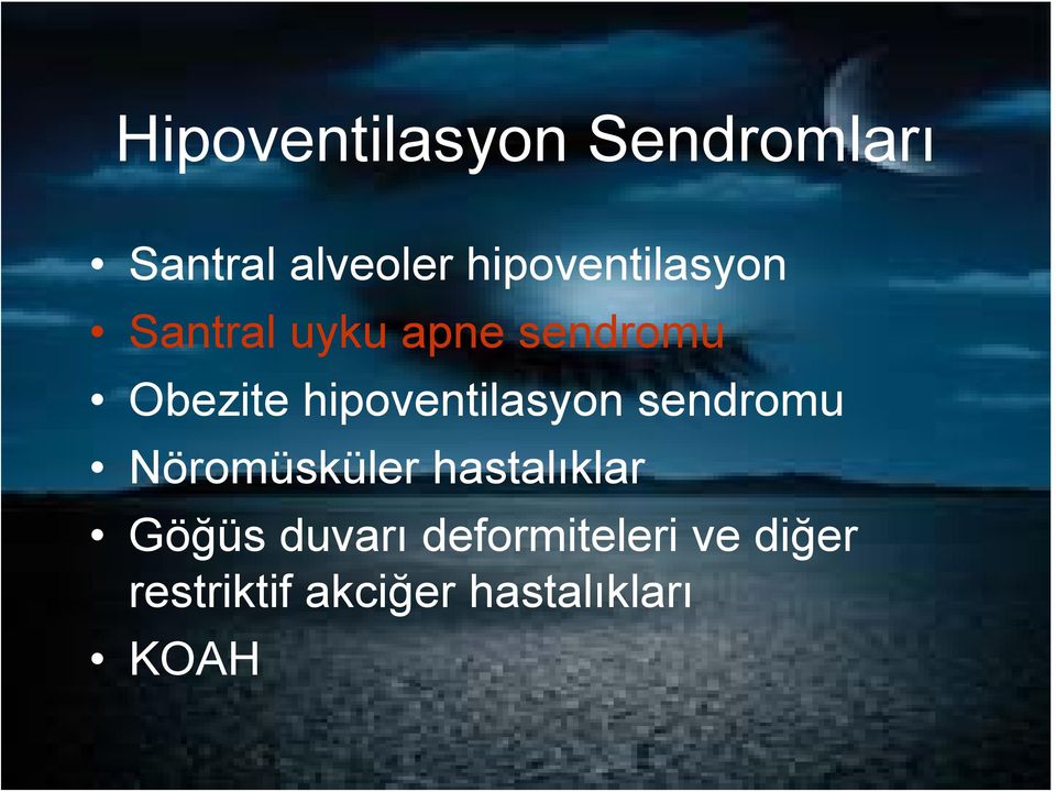 hipoventilasyon sendromu Nöromüsküler hastalıklar