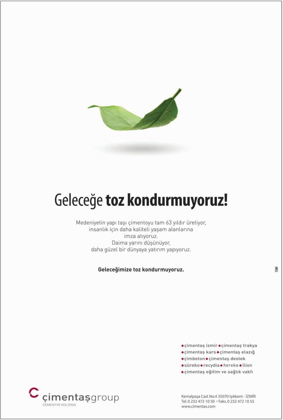 Bugün küresel düzeyde yaşanan ekonomik krizle birlikte dünya çapında örnek alınır hale gelen bu düzenlemeler sayesinde sektör olarak en kırılgan dönemleri bile sıkıntı yaşamadan geçirmekteyiz.