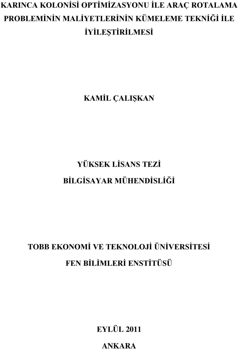 ÇALIġKAN YÜKSEK LĠSANS TEZĠ BĠLGĠSAYAR MÜHENDĠSLĠĞĠ TOBB