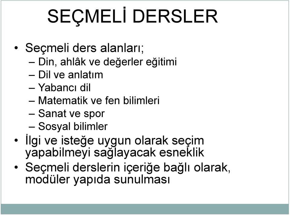 Sosyal bilimler İlgi ve isteğe uygun olarak seçim yapabilmeyi