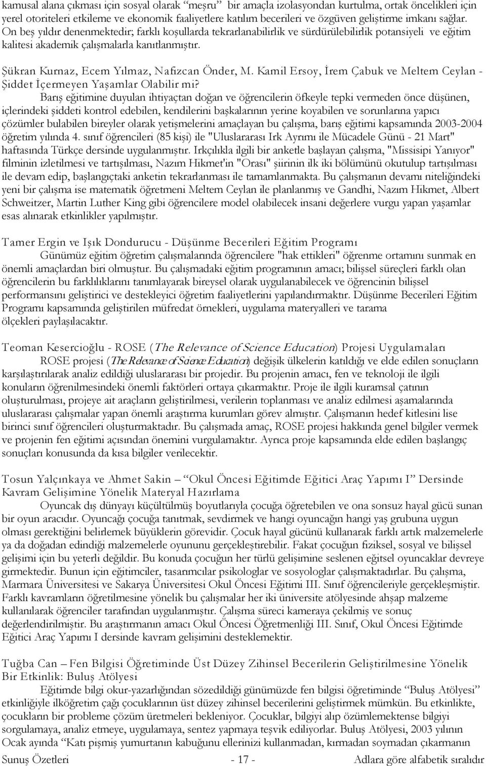 Şükran Kurnaz, Ecem Yılmaz, Nafizcan Önder, M. Kamil Ersoy, İrem Çabuk ve Meltem Ceylan - Şiddet İçermeyen Yaşamlar Olabilir mi?