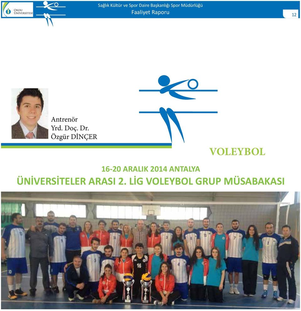 Özgür DİNÇER VOLEYBOL 16-20 ARALIK