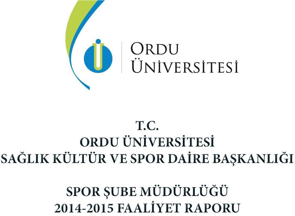 DAİRE BAŞKANLIĞI SPOR ŞUBE