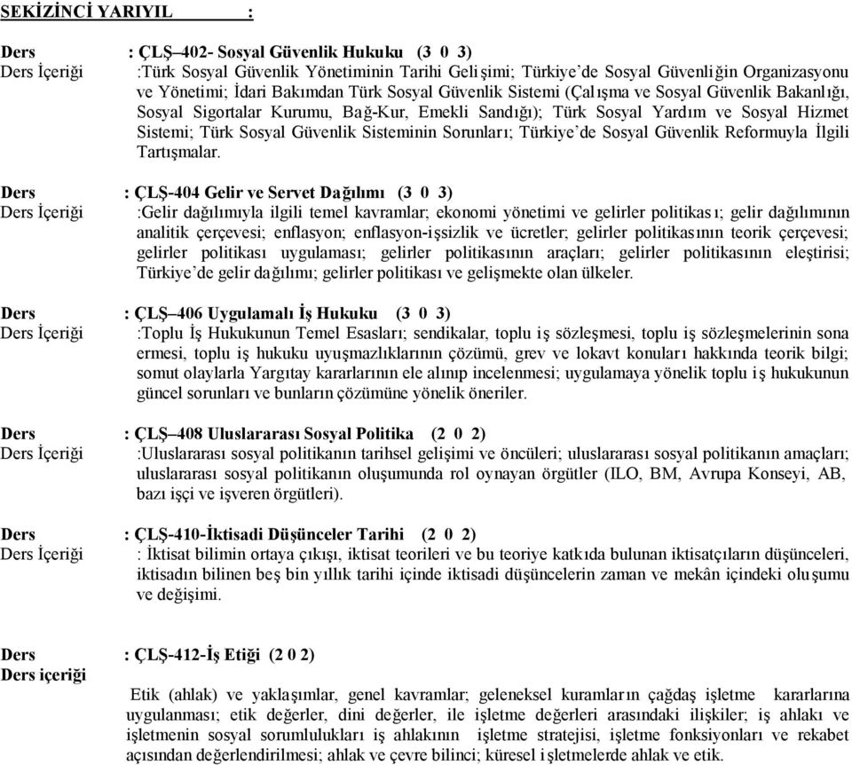 Sisteminin Sorunları; Türkiye de Sosyal Güvenlik Reformuyla İlgili Tartışmalar.