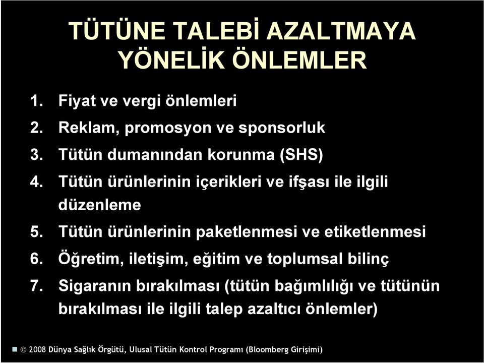 Tütün ürünlerinin içerikleri ve ifşası ile ilgili düzenleme 5.