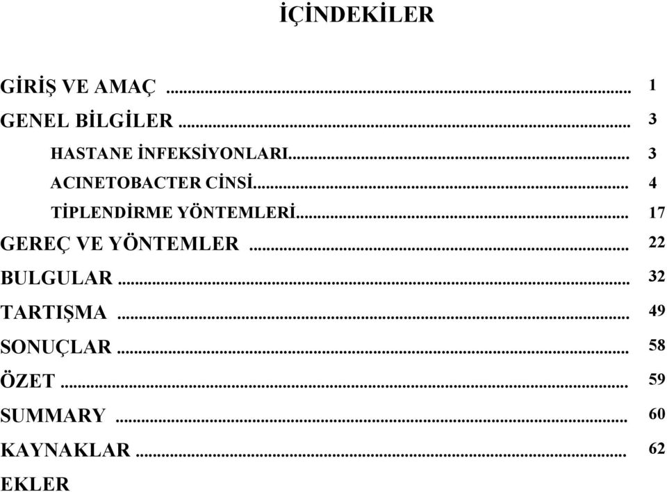 .. 4 TİPLENDİRME YÖNTEMLERİ... 17 GEREÇ VE YÖNTEMLER.