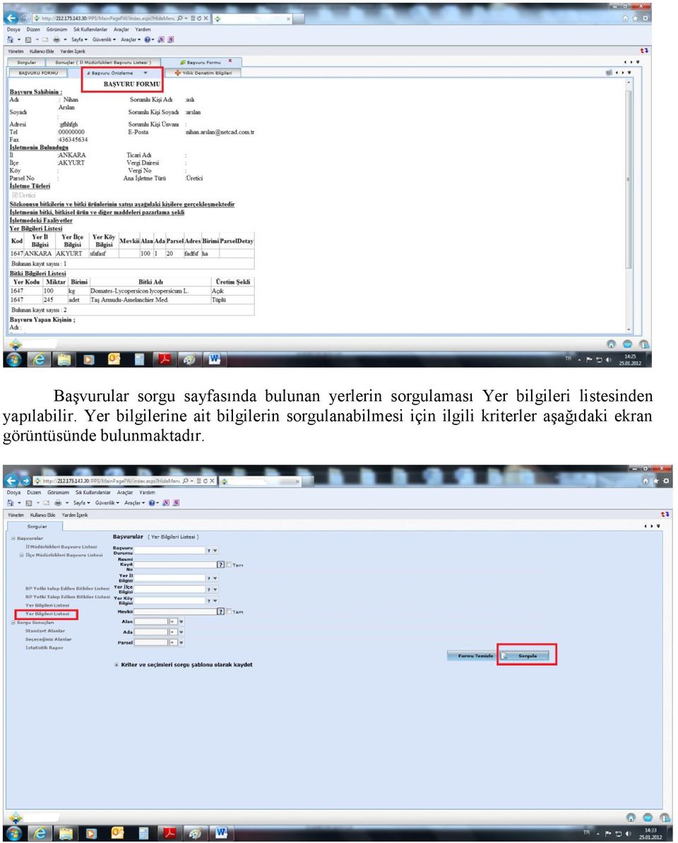 Yer bilgilerine ait bilgilerin sorgulanabilmesi için