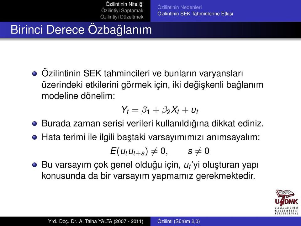 u t Burada zaman serisi verileri kullanıldığına dikkat ediniz.