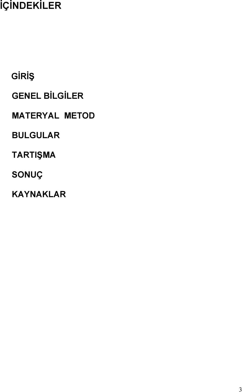 MATERYAL METOD