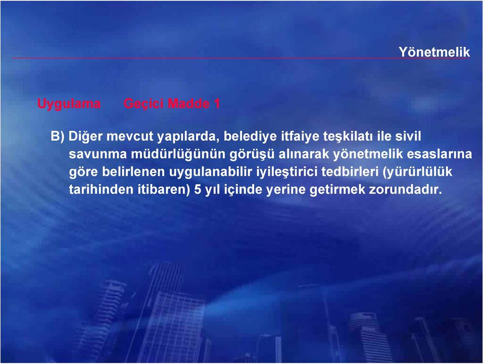 yönetmelik esaslarına göre belirlenen uygulanabilir iyileştirici