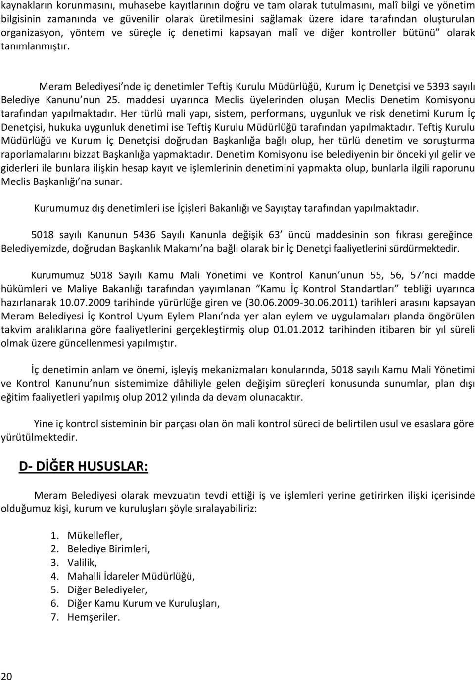 Meram Belediyesi nde iç denetimler Teftiş Kurulu Müdürlüğü, Kurum İç Denetçisi ve 5393 sayılı Belediye Kanunu nun 25.