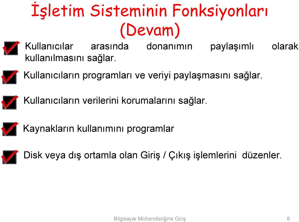 Kullanıcıların verilerini korumalarını sağlar.