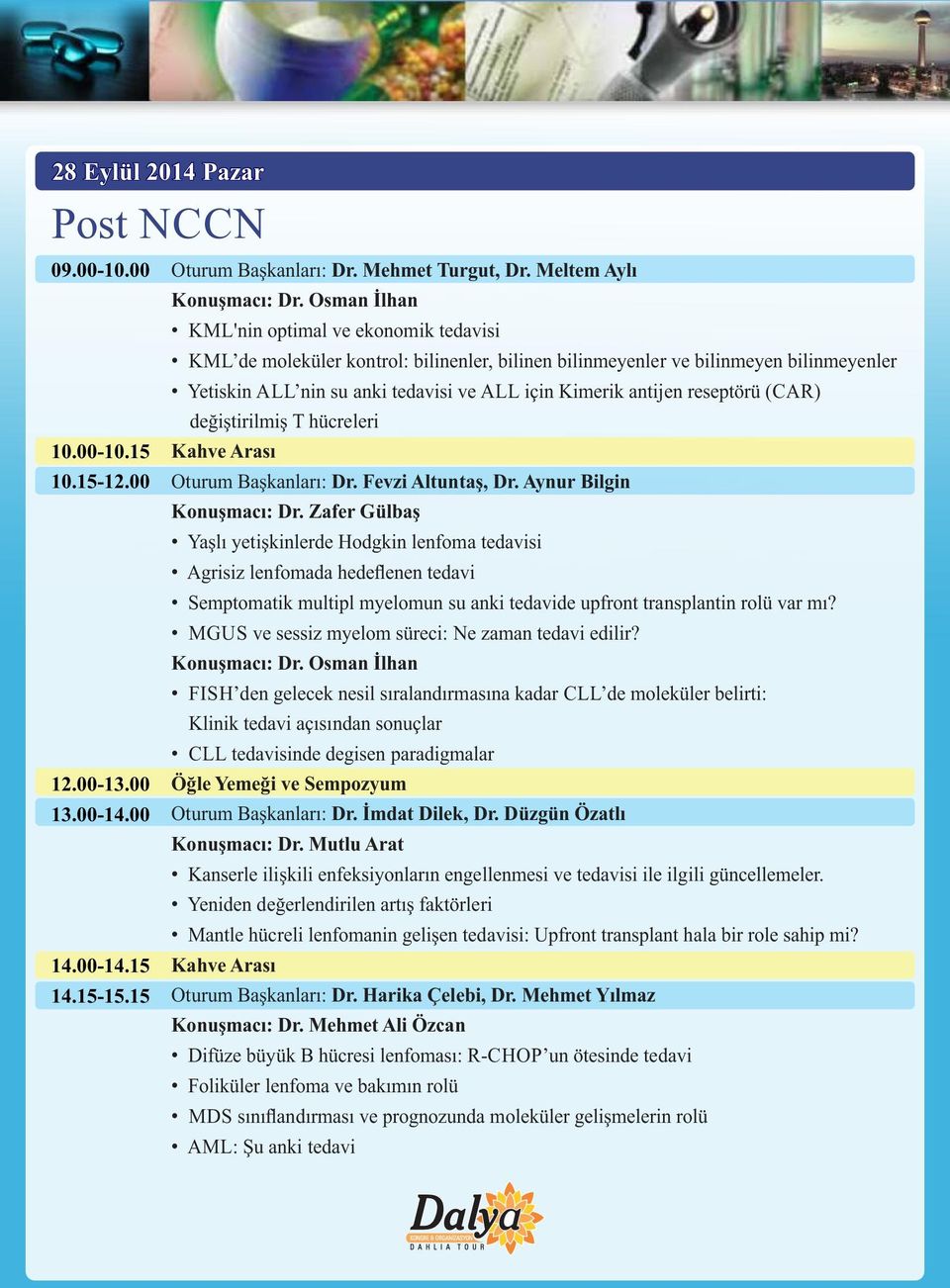 reseptörü (CAR) değ şt r lm ş T hücreler Oturum Başkanları: Dr. Fevz Altuntaş, Dr. Aynur B lg n Konuşmacı: Dr.