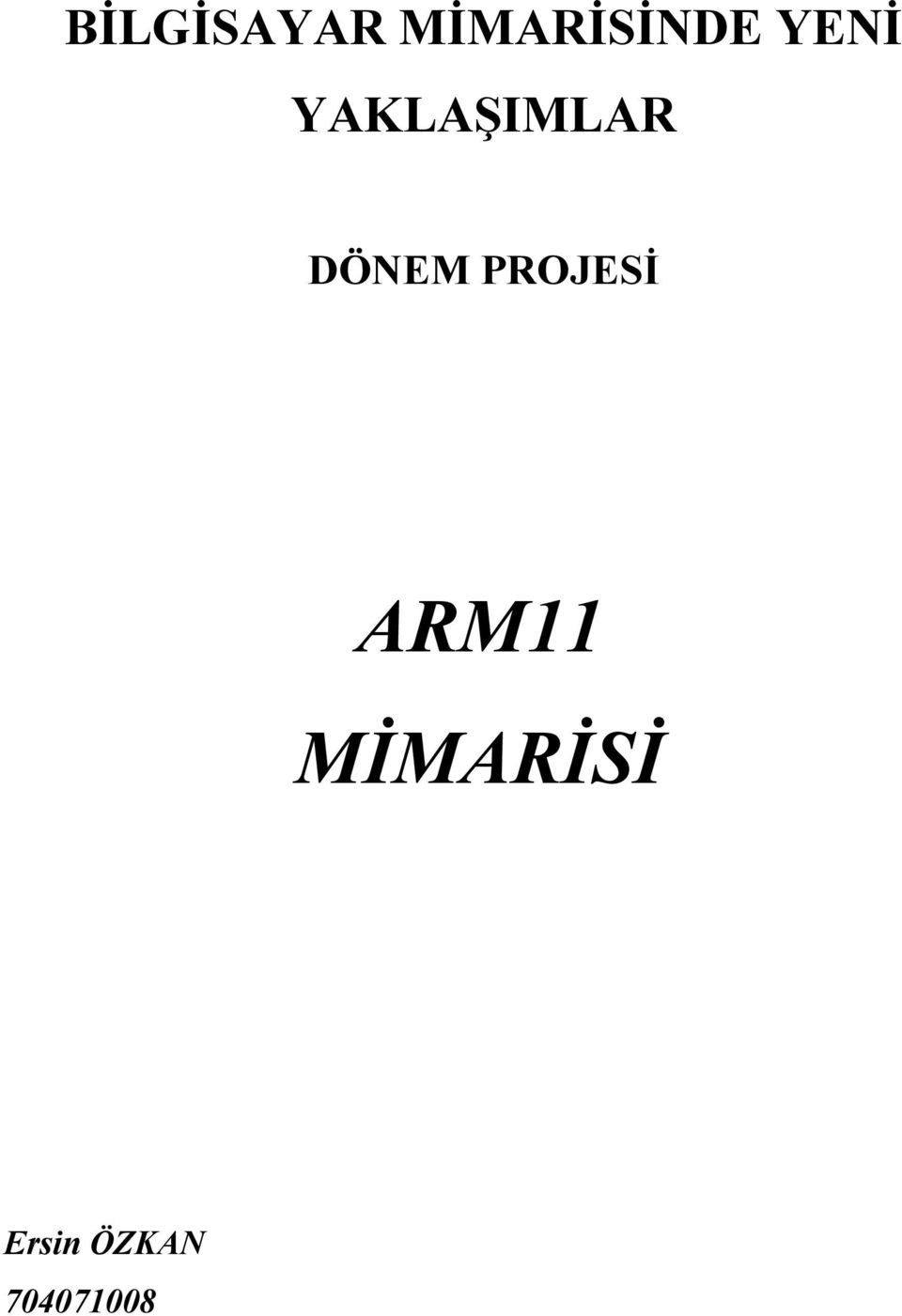 PROJESİ ARM11 MİMARİSİ