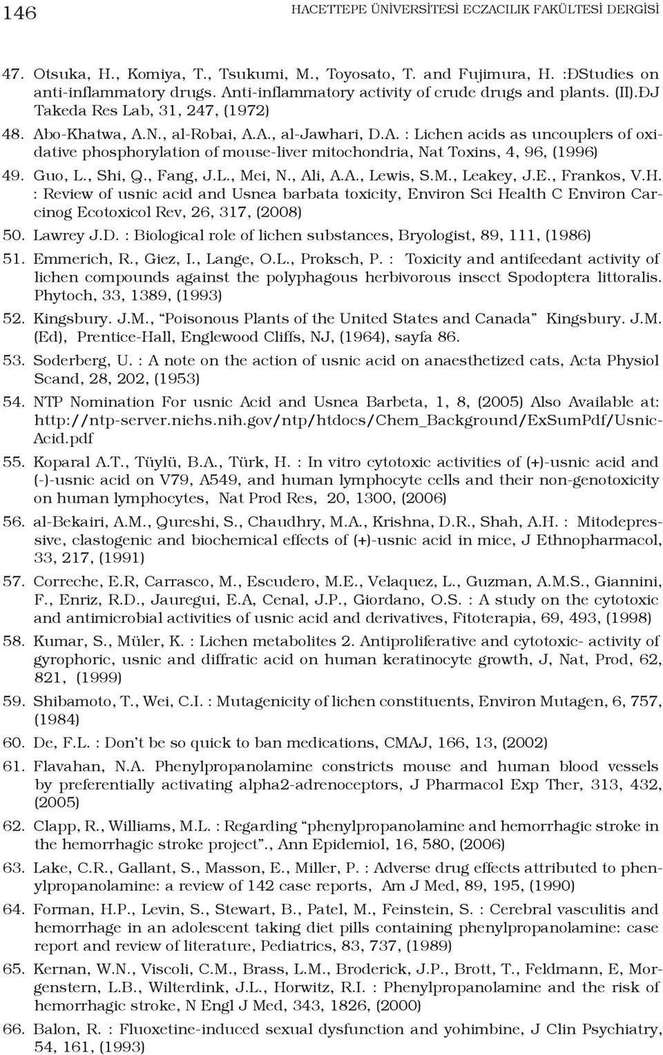 Guo, L., Shi, Q., Fang, J.L., Mei, N., Ali, A.A., Lewis, S.M., Leakey, J.E., Frankos, V.H.