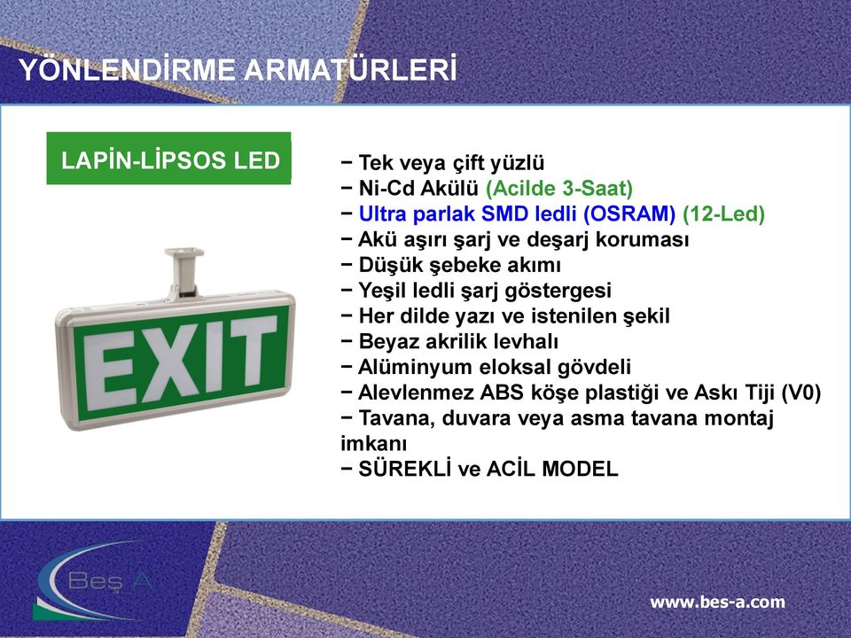 dilde yazı ve istenilen şekil Beyaz akrilik levhalı Alüminyum eloksal gövdeli Alevlenmez ABS