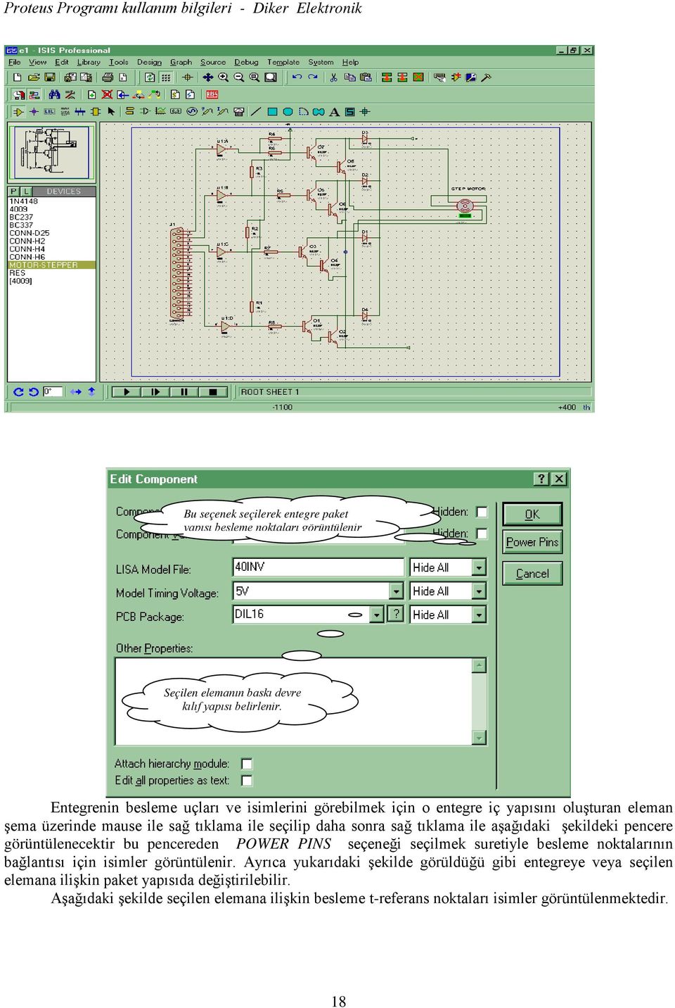 ile aşağıdaki şekildeki pencere görüntülenecektir bu pencereden POWER PINS seçeneği seçilmek suretiyle besleme noktalarının bağlantısı için isimler görüntülenir.