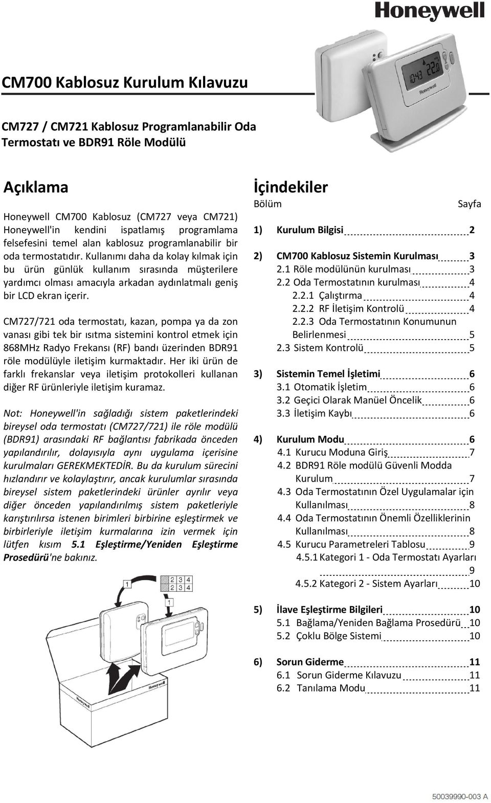 Kullanımı daha da kolay kılmak için bu ürün günlük kullanım sırasında müşterilere yardımcı olması amacıyla arkadan aydınlatmalı geniş bir LCD ekran içerir.