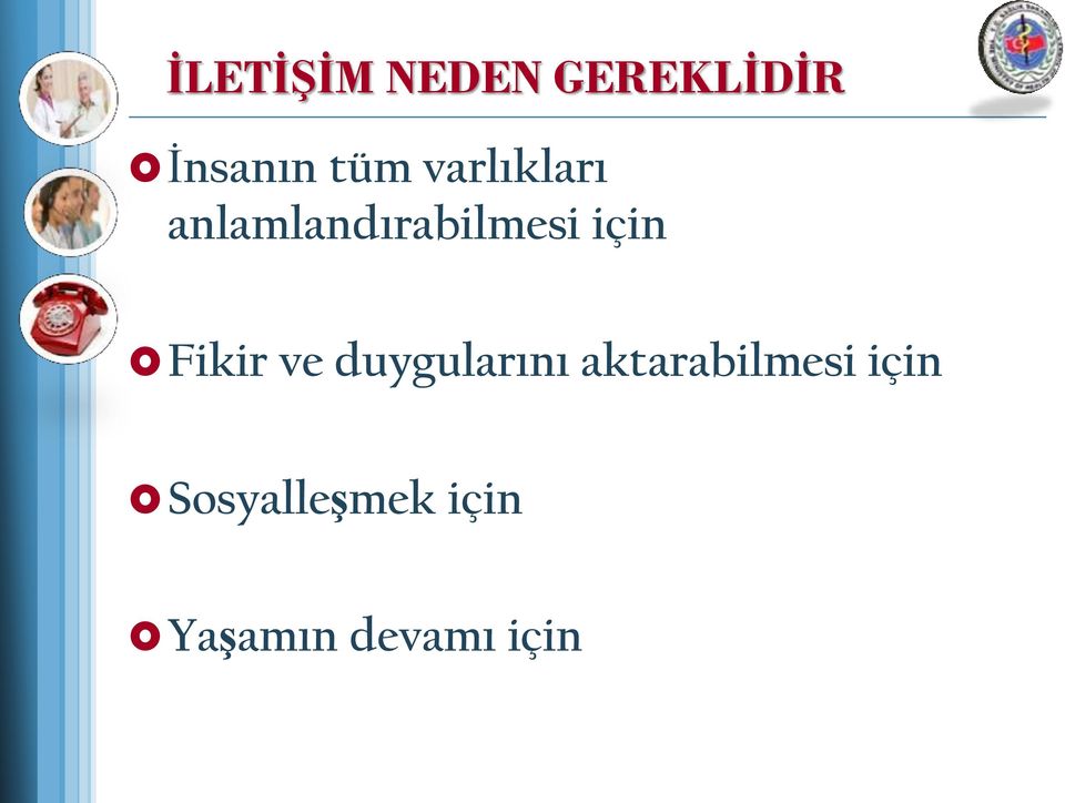 Fikir ve duygularını aktarabilmesi