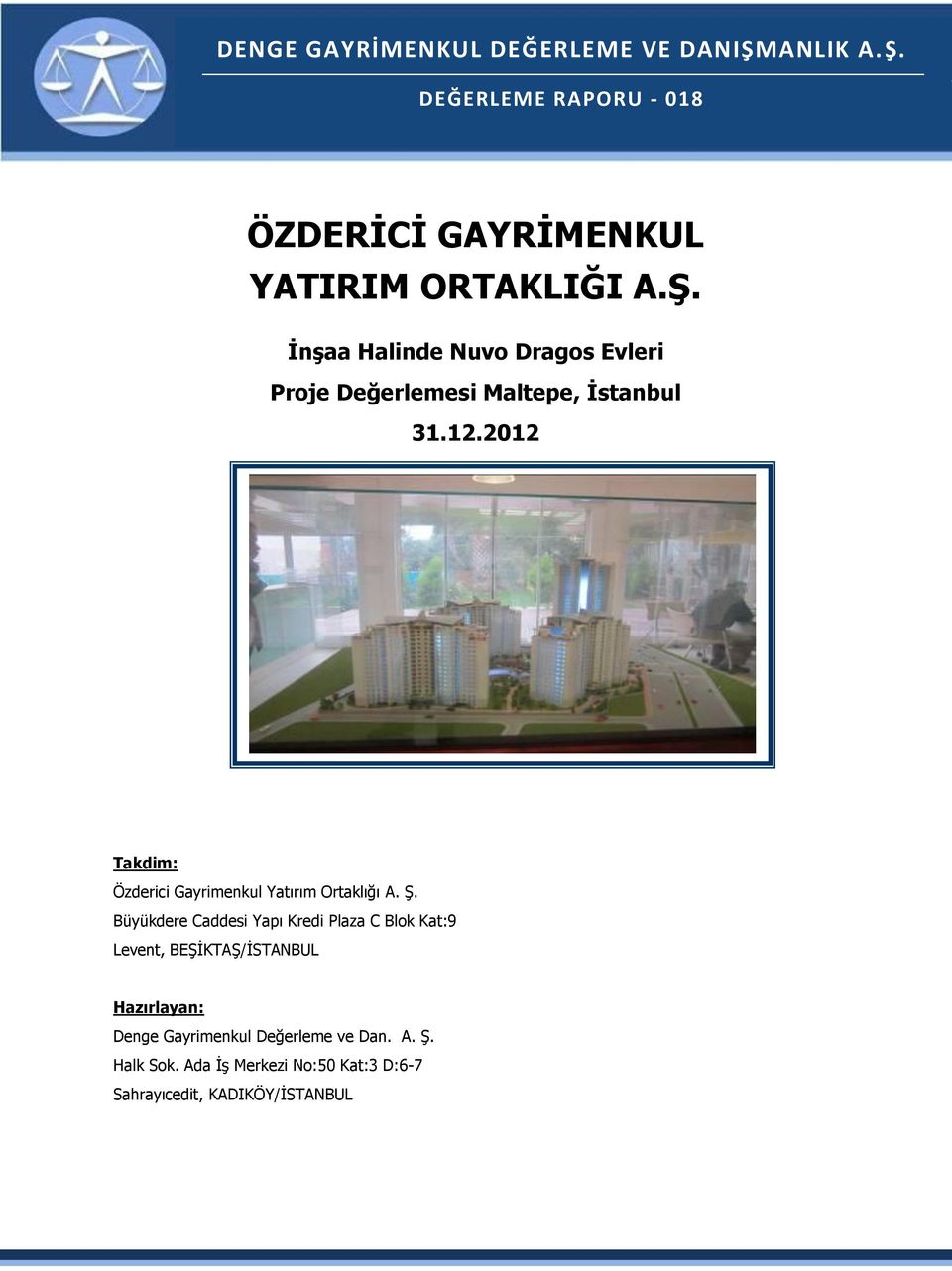 2012 Takdim: Özderici Gayrimenkul Yatırım Ortaklığı A. Ş.