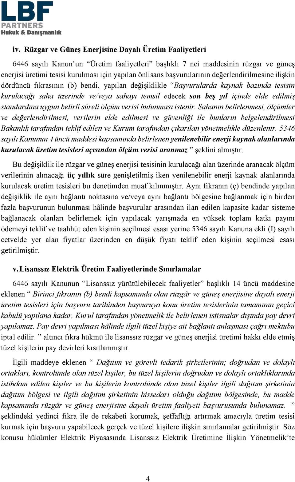 içinde elde edilmiş standardına uygun belirli süreli ölçüm verisi bulunması istenir.